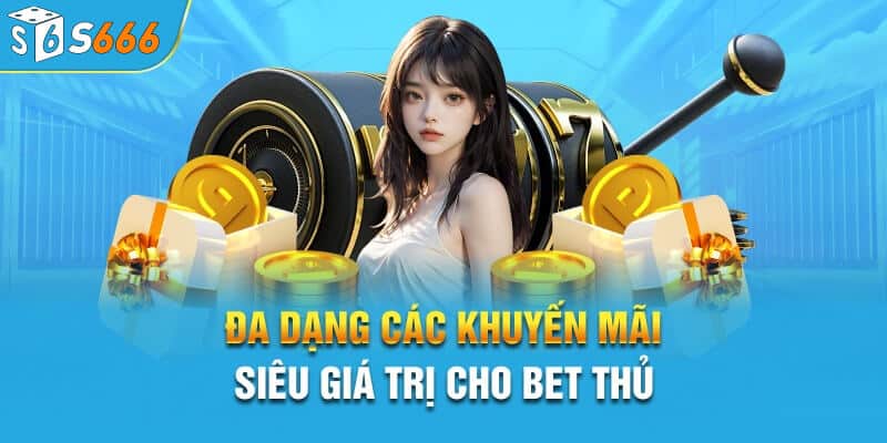 Nhiều khuyến mãi s66 dành tặng cho người chơi tham gia